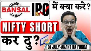 Bansal Wire IPO Analysis | Nifty short karde? | 1/7/2024