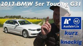 2017 BMW 5er Touring (G31)  - Ausfahrt.tv Kurz und Knackig