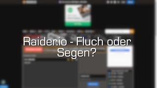 Raider.io - Fluch oder Segen? Pros und Contras des Tools [World of Warcraft: Shadowlands]