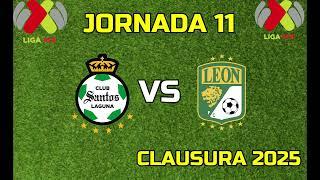 SANTOS VS LEON JORNADA 11 HORARIO FECHA Y CANAL LIGA MX CLAUSURA 20252025