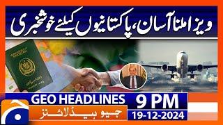 Good News for Pakistan! | Geo News 9 PM Headlines (19th December 2024)