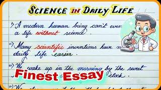 Essay writing on science in our daily life | science in daily life essay in english/essay on science