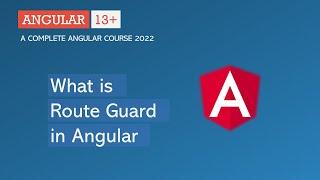 What is Route Guard in Angular | Angular Routing | Angular 13+