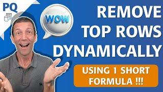 Power Query - Remove Top Rows dynamically - how did I not know this?