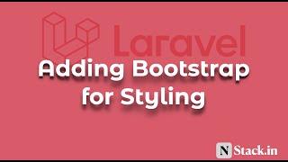 08 Adding Bootstrap for Styling | Laravel 8