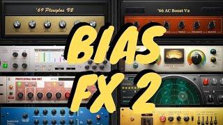 BIAS FX 2 - New Amps, Effects, Pickup Profiling & More