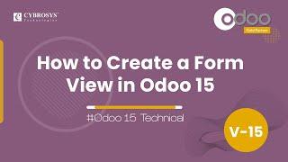 How to Create a Form View in Odoo 15 | Odoo 15 Development Tutorials