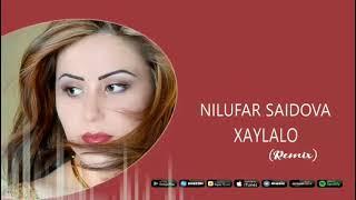 Nilufar Saidova-Xaylalo (remix)                                     Нилуфар Саидова-Хайлало (ремикс)