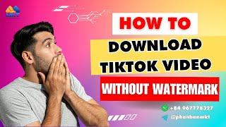 How To Download TikTok Videos Without Watermark Bot | MKT Viral - TikTok Downloader