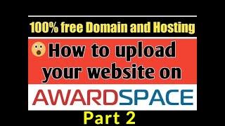 Free Hosting and Domain 2020 | Free Web Hosting [awardspace.com] Part 2