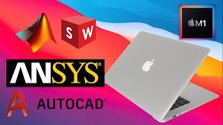 Is M1 MacBook Good for ENGINEERS? Do AutoCad, SolidWorks, Matlab and ANSYS run properly?