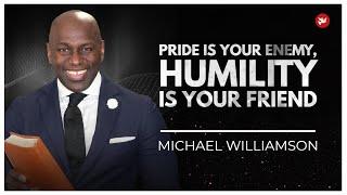 Pride Is Your Enemy, Humility Is Your Friend