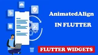 Flutter Animation Tutorial - Flutter Animated Align Widget