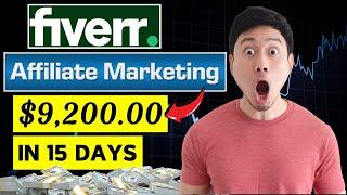 How I Earned $9,200 in 15 Days with Fiverr Affiliate Marketing!