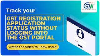 Want to track your GST Registration status without logging into the GST Portal? Watch video...