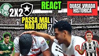 FOGÃO PASSOU! REACT PALMEIRAS 2 X 2 BOTAFOGO - QUASE VIRADA HISTÓRICA- LIBERTADORES 2024