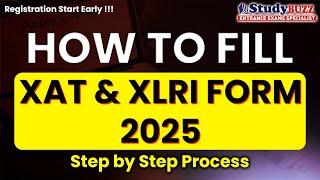 How to fill XAT 2025 and XLRI form? Step by Step process | Don't make these mistakes
