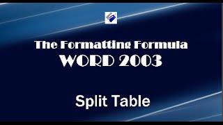 Word 2003   Split Table - Move a table down to add a caption or text above it.