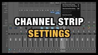 How to use Mixer Channel Strip Settings in Logic Pro X