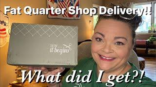 Fat Quarter Shop Delivery!! What did I get?!