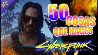 50 cosas que haces en CYBERPUNK 2077