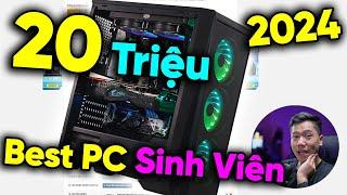 Lên cấu hình 20 TRIỆU best HIỆU NĂNG cho anh em SINH VIÊN 2024