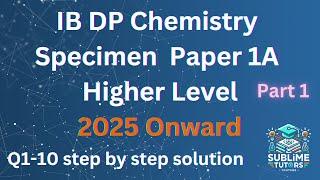 IB DP Chemistry Higher Level Paper 1A Specimen Paper 2025 (New Syllabus 2025 Onward)