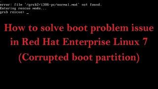 How to solve boot problem issue in Red Hat Enterprise Linux 7 (Tamil)