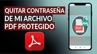 ¿Cómo Desbloquear o Quitar la Contraseña de mi Archivo PDF Protegido? - Muy Fácil