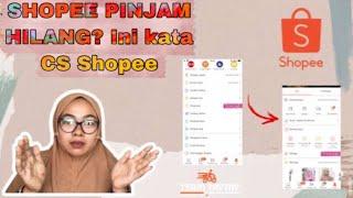 SHOPEE PINJAM HILANG? Ini kata CS shopee