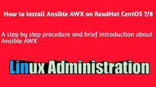 How to install Ansible AWX on Redhat/centos 7/8 | AWX installation