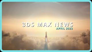 3ds Max is only for archviz (3ds max news)