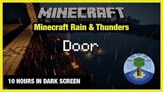  Minecraft Rain & Thunders | Door | Minecraft Music | 10 Hours in Dark Screen