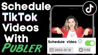 How to Schedule TikTok Videos With Publer? Social Media Post Scheduling & Automation Tool