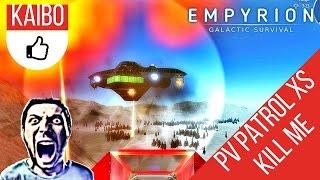 Kill me  PV Patrol XS  Empyrion - Galactic Survival Ningues