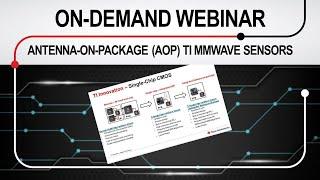 Webinar: Antenna-on-package (AoP) TI mmWave sensors