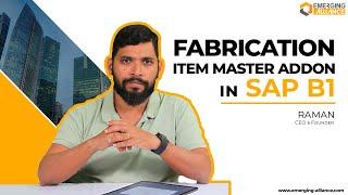 Fabrication Item Master AddOn in SAP B1
