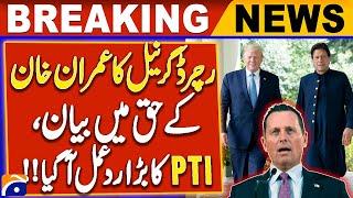 PTI Welcome Richard Grenell Statements in Favor of Imran Khan| Breaking News