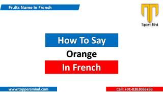 Orange in French | How to say Orange in French | French Pronunciation and Translation