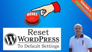 How to reset wordpress back to its original settings - Reset wordpress to default settings