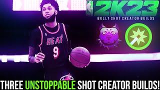 THREE SHOT CREATOR BUILDS NBA 2K23! BULLY SHOT CREATORS ARE OP!