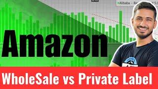 Amazon Private Label VS Wholesale 2024