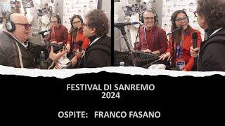 TRS RADIO al FESTIVAL di SANREMO:  ospite FRANCO FASANO