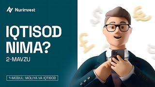 Iqtisod nima ? 1-qism | 1-video