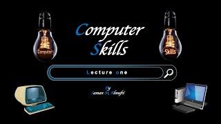 Computer Skills Lecture 1