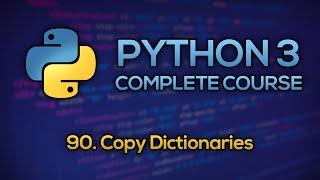 #90 - Copy Dictionary in Python | Python Full Course - Beginner to Advanced [FREE]