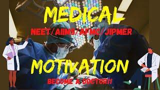 Most Powerful Motivation for NEET 2021 - Inspiration to Become a Doctor - Medical Motivation