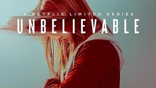 Unbelievable Netflix Trailer