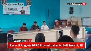 Reses Anggota DPRD Provinsi Jabar Didi Sukardi Fraksi PKS Siap Kawal Pembangunan Desa