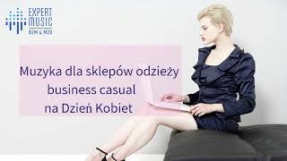 'Wiosenna muzyka dla sklepów odzieży business casual' [expertmusic.net] {royalty free music}